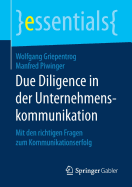 Due Diligence in Der Unternehmenskommunikation: Mit Den Richtigen Fragen Zum Kommunikationserfolg