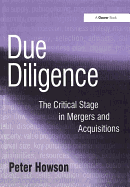 Due Diligence: The Critical Stage in Acquisitions and Mergers