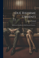 Due Riforme Urgenti: Il Divorzio E La Ricerca Della Paternita Naturele...