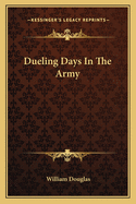Dueling Days In The Army