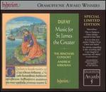Dufay: Music for St. James the Greater