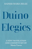 Duino Elegies: A New Translation and Commentary