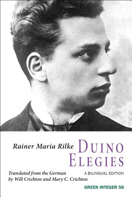 Duino Elegies - Rilke, Rainer Maria, and Crichton, Will (Translated by), and Crichton, Mary (Translated by)