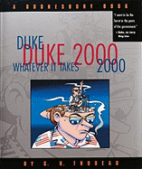 Duke 2000: Whatever It Takes: A Doonesbury Book Volume 20