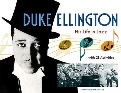 Duke Ellington: His Life in Jazz with 21 Activities Volume 27 - Stein Crease, Stephanie