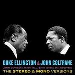 Duke Ellington & John Coltrane: The Stereo & Mono Versions