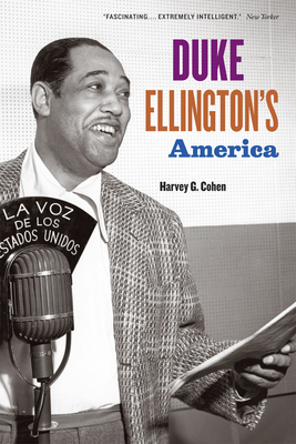 Duke Ellington's America - Cohen, Harvey G