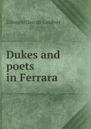 Dukes and Poets in Ferrara