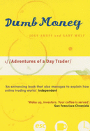 Dumb Money: Adventures of a Day Trader