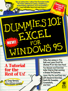 Dummies 101: Excel for Windows 95 - Harvey, Greg, and Rubenking, and For Dummies