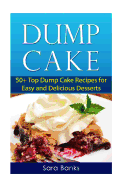 Dump Cake: 50+ Top Dump Cake Recipes For Easy And Delicious Desserts