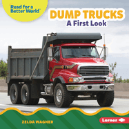 Dump Trucks: A First Look