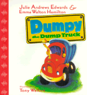 Dumpy the Dump Truck - Andrews Edwards, Julie, and Hamilton, Emma Walton