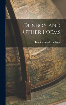 Dunboy and Other Poems - O'Sullivan, Timothy Daniel