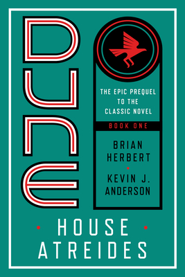 Dune: House Atreides - Herbert, Brian, and Anderson, Kevin J