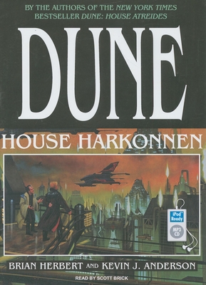 Dune: House Harkonnen - Anderson, Kevin J./Herbert,Brian, and Brick, Scott (Read by)