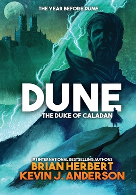 Dune: The Duke of Caladan - Herbert, Brian, and Anderson, Kevin J