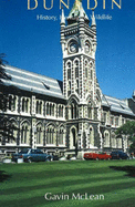 Dunedin: History, Heritage & Wildlife