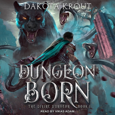 Dungeon Born - Krout, Dakota, and Adam, Vikas (Read by)
