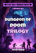 Dungeon of Doom Trilogy: Dungeon of Doom, Back to Dungeon of Doom, Revenge of the Dungeon of Doom