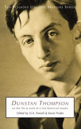 Dunstan Thompson: On the Life and Work of a Lost American Master - Powell, D A (Editor), and Prufer, Kevin (Editor)