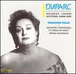 Duparc: Mélodies; Lenore; Aux Étoiles; Danse Lente - Francoise Pollet (soprano); Orchestre Symphonique et Lyrique de Nancy; Jérôme Kaltenbach (conductor)