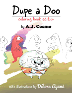 Dupe a Doo: Coloring Book Edition
