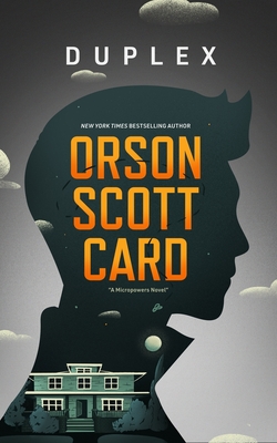 Duplex: A Micropowers Novel - Card, Orson Scott, and Bloom, Claire (Director)