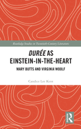 Dur?e as Einstein-In-The-Heart: Mary Butts and Virginia Woolf