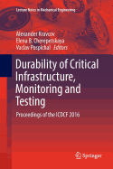 Durability of Critical Infrastructure, Monitoring and Testing: Proceedings of the Icdcf 2016
