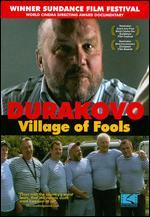 Durakovo: The Village of Fools
