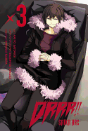 Durarara!! Saika Arc, Vol. 3: Volume 3