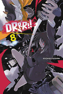 Durarara!!, Vol. 8 (Light Novel): Volume 8