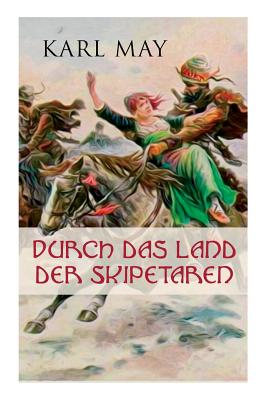 Durch Das Land Der Skipetaren - May, Karl