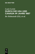 Durch Die USA Und Canada Im Jahre 1887: Ein Tagebuch
