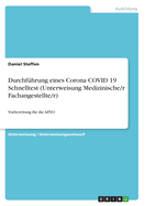 Durchf?hrung eines Corona COVID 19 Schnelltest (Unterweisung Medizinische/r Fachangestellte/r): Vorbereitung f?r die AEVO