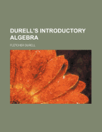 Durell's Introductory Algebra