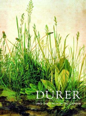 Durer and the Virgin in the Garden - Foister, Susan, Professor