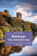 Durham (Slow Travel): City, Dales & Coast