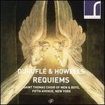 Durufl & Howells: Requiems