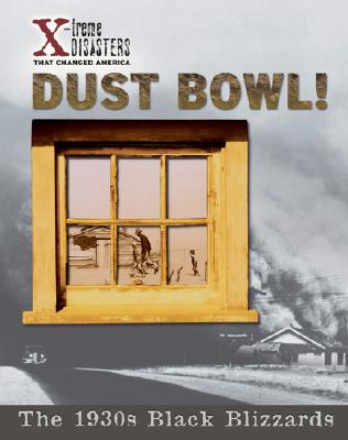 Dust Bowl!: The 1930s Black Blizzards - Levey, Richard H