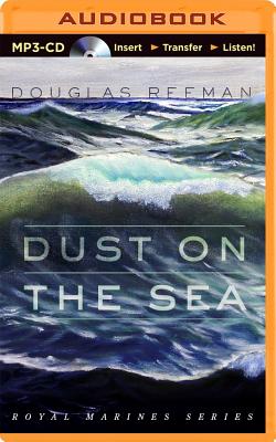 Dust on the Sea - Reeman, Douglas, and Rintoul, David (Read by)
