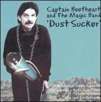 Dust Sucker [Bonus Tracks] - Captain Beefheart & the Magic Band