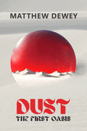 Dust: The First Oasis