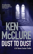 Dust to Dust: A Dr. Steven Dunbar Thriller (Book 8)