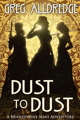 Dust to Dust: A Slaughter Sisters Adventure #2 - Alldredge, Greg