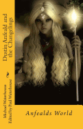 Dustin Anfeald and the Changeling: Anfealds World Vol.4