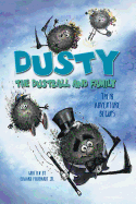 Dusty the Dustball and Family: Their Adventure Begins