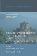 Dutch Contributions to the Fourteenth International Congress of Slavists: Ohrid, September 10-16, 2008. Linguistics