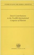 Dutch Contributions to the Twelfth International Congress of Slavists, Cracow, August 26-September 3, 1998